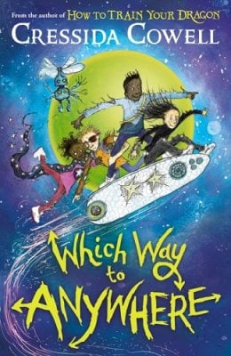 Which Way to Anywhere - Which Way Cressida Cowell 9781444968217 book cover