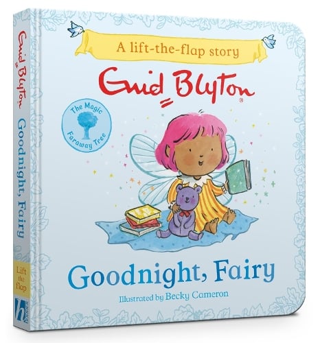 The Magic Faraway Tree: Goodnight, Fairy: A Lift-the-Flap Story - The Magic Faraway Tree (Board book) Enid Blyton, Becky Cameron 9781444973242 book cover