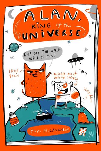 Alan, King of the Universe - Alan, King of the Universe Tom McLaughlin 9781444976823 book cover