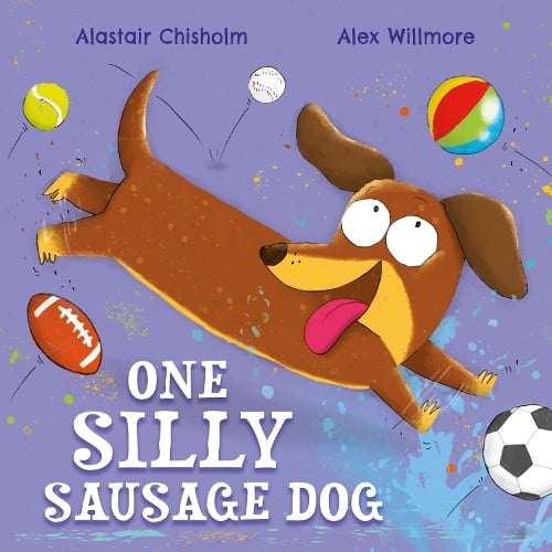 One Silly Sausage Dog Alastair Chisholm 9781444977738 book cover