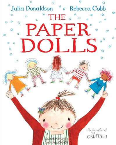 The Paper Dolls Julia Donaldson, Rebecca Cobb 9781447220145 book cover