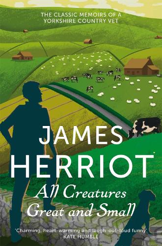 All Creatures Great and Small James Herriot 9781447225997 book cover