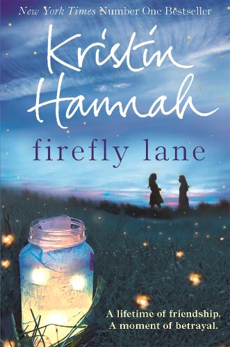 Firefly Lane Kristin Hannah 9781447229537 book cover