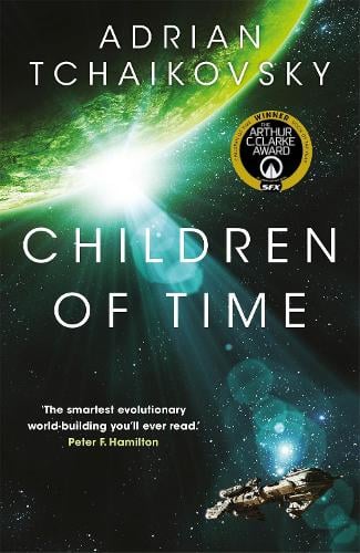 Children of Time - The Children of Time Novels Adrian Tchaikovsky 9781447273301 book cover