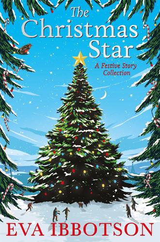 The Christmas Star: A Festive Story Collection Eva Ibbotson, Nick Maland, Joe Wilson 9781447287346 book cover