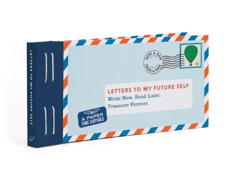 Letters to My Future Self: Write Now. Read Later. Treasure Forever. - Letters To My Lea Redmond 9781452125374 book cover