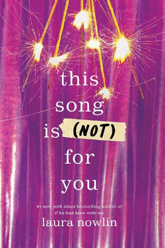 This Song Is (Not) For You Laura Nowlin 9781464218781 book cover