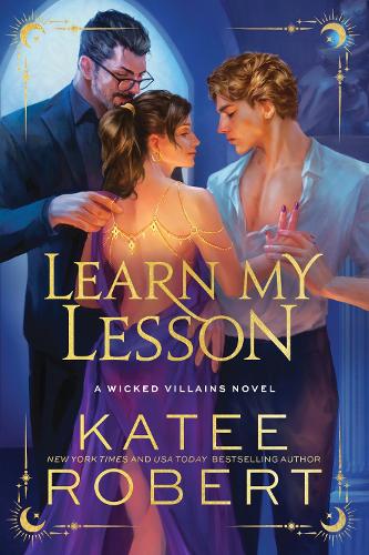 Learn My Lesson - Wicked Villains Katee Robert 9781464233913 book cover