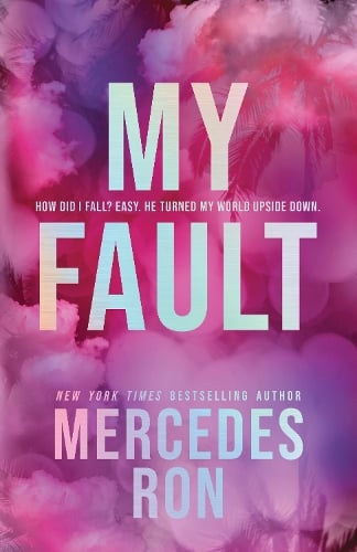 My Fault (Deluxe Edition) - Culpable Mercedes Ron 9781464245077 book cover