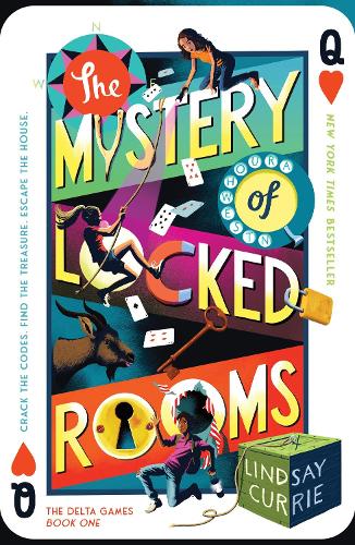 The Mystery of Locked Rooms - The Delta Games Lindsay Currie 9781464249686 book cover