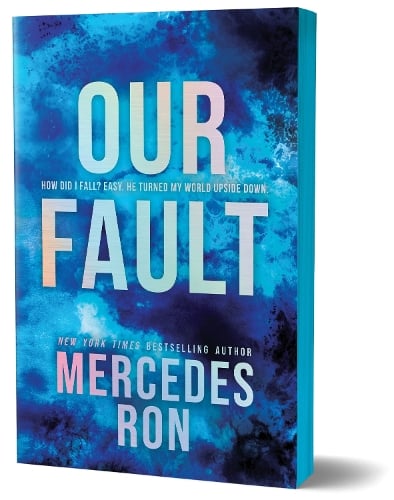 Our Fault (Deluxe Edition): Book 3 in the Beloved YA Enemies to Lovers Forbidden Romance Series - Culpable Mercedes Ron 9781464261039 book cover