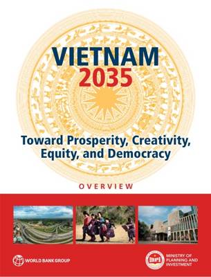 Vietnam 2035: toward prosperity, creativity, equity, and democracy World Bank 9781464808241 book cover