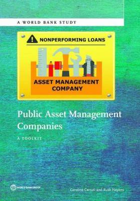 Public Asset Management Companies: A Toolkit - World Bank Studies Caroline Cerruti, Ruth Neyens 9781464808746 book cover