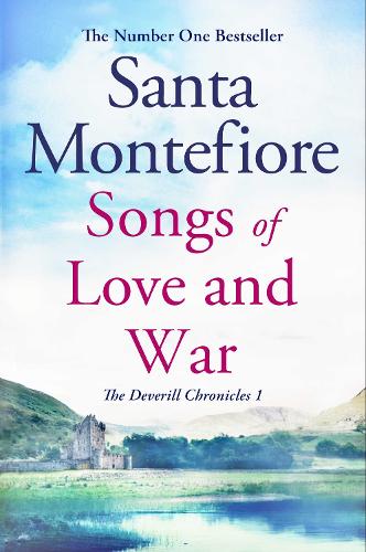Songs of Love and War - The Deverill Chronicles Santa Montefiore 9781471135866 book cover