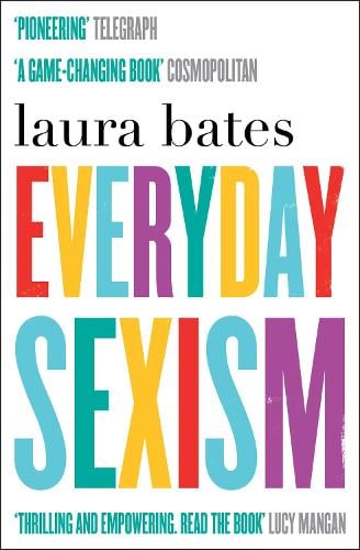 Everyday Sexism Laura Bates 9781471149207 book cover