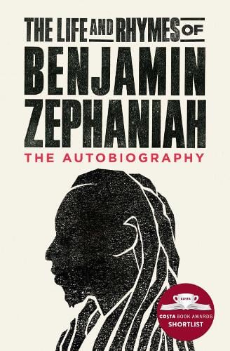 The Life and Rhymes of Benjamin Zephaniah: The Autobiography Benjamin Zephaniah 9781471168956 book cover