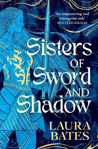 Sisters of Sword and Shadow - Sisters of Sword and Shadow Laura Bates 9781471187599 book cover
