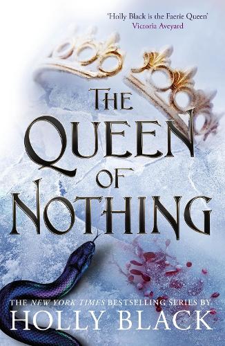 The Queen of Nothing (The Folk of the Air #3) - The Folk of the Air Holly Black 9781471407598 book cover