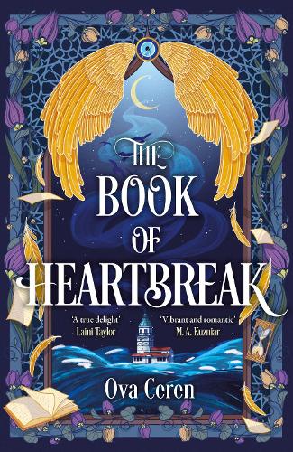 The Book of Heartbreak: A cursed heart. A celestial fate. A love that could rewrite the stars. Ova Ceren 9781471417856 book cover