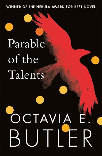 Parable of the Talents Octavia E. Butler 9781472263650 book cover