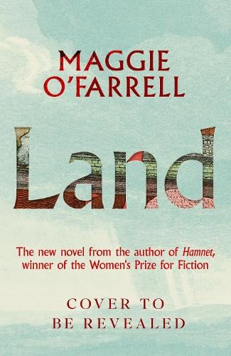 Land Maggie O'Farrell 9781472289087 book cover