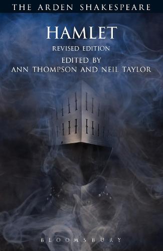 Hamlet: Revised Edition - The Arden Shakespeare Third Series Ann Thompson, Neil Taylor, William Shakespeare 9781472518385 book cover