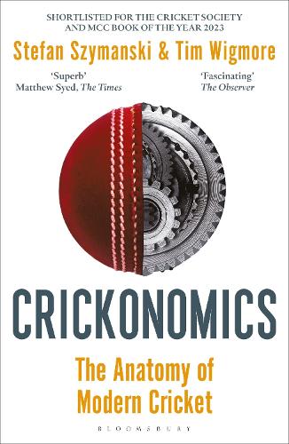 Crickonomics Stefan Szymanski, Tim Wigmore 9781472992734 book cover