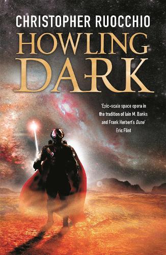 Howling Dark: Book Two - Sun Eater Christopher Ruocchio 9781473218307 book cover