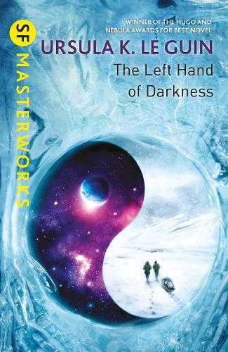 The Left Hand of Darkness - S.F. Masterworks Ursula K. Le Guin 9781473221628 book cover