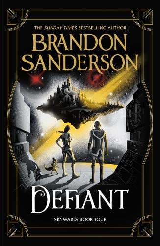 Defiant: The Fourth Skyward Novel Brandon Sanderson 9781473234628 book cover