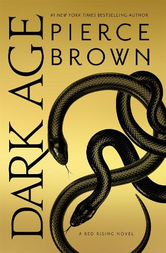 Dark Age: Red Rising Series 5 - The Sunday Times Bestseller - Red Rising Series Pierce Brown 9781473646780 book cover