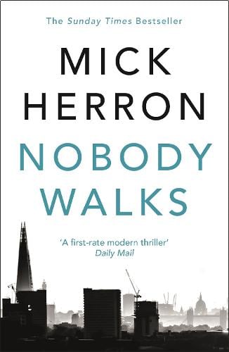 Nobody Walks Mick Herron 9781473647121 book cover