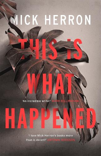 This is What Happened Mick Herron 9781473657359 book cover