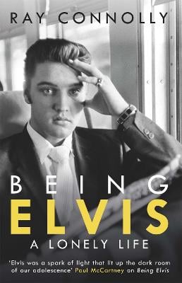Being Elvis Ray Connolly 9781474604574 book cover