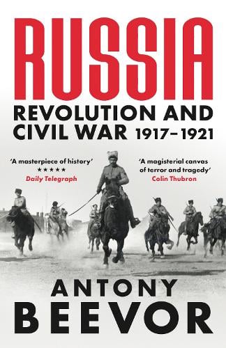 Russia: Revolution and Civil War 1917-1921 Antony Beevor 9781474610162 book cover