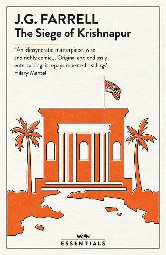 The Siege Of Krishnapur: Winner of the Booker Prize - W&N Essentials J.G. Farrell 9781474613965 book cover