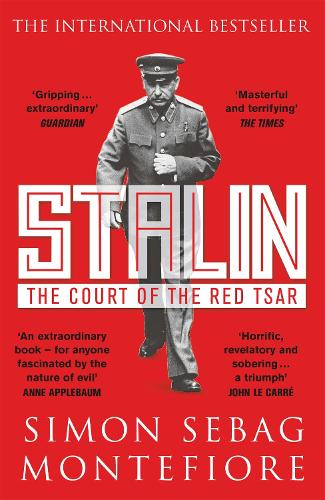 Stalin: The Court of the Red Tsar Simon Sebag Montefiore 9781474614818 book cover