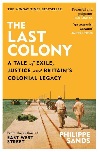 The Last Colony Philippe Sands, Martin Rowson 9781474618144 book cover
