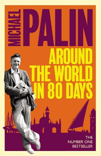 Around The World In Eighty Days Michael Palin 9781474625791 book cover