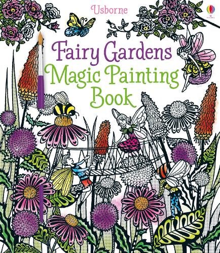 Fairy Gardens Magic Painting Book - Magic Painting Books Lesley Sims, Barbara Bongini 9781474904582 book cover