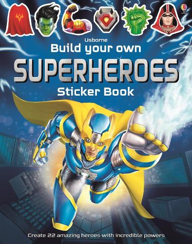 Build Your Own Superheroes Sticker Book - Build Your Own Sticker Book Simon Tudhope, Reza Ilyasa 9781474918961 book cover