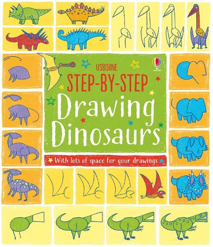 Step-by-Step Drawing Dinosaurs - Step-by-Step Drawing Fiona Watt, Candice Whatmore 9781474921596 book cover