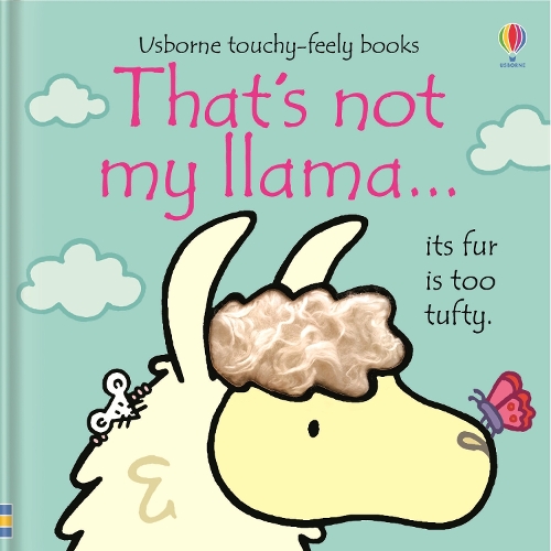 That's not my llama. - THAT'S NOT MY (Board book) Fiona Watt, Rachel Wells 9781474921640 book cover