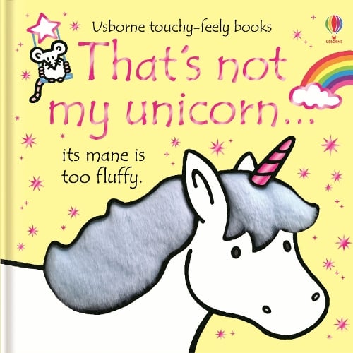 That's not my unicorn. - THAT'S NOT MY (Board book) Fiona Watt, Rachel Wells 9781474935975 book cover