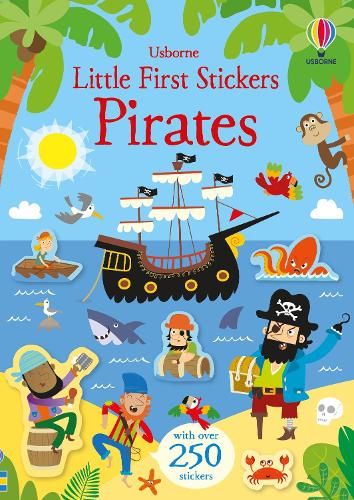 Little First Stickers Pirates - Little First Stickers Kirsteen Robson, Mattia Cerato 9781474960342 book cover