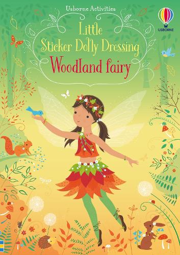 Little Sticker Dolly Dressing Woodland Fairy - Little Sticker Dolly Dressing Fiona Watt, Lizzie Mackay 9781474967839 book cover
