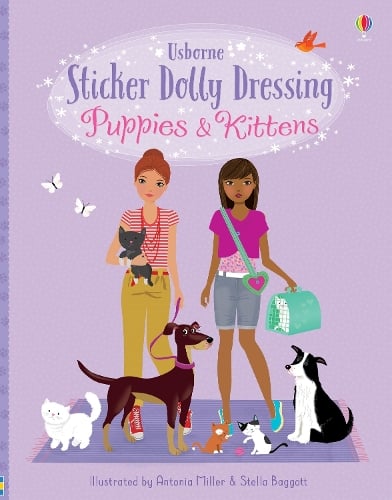 Sticker Dolly Dressing Puppies & Kittens - Sticker Dolly Dressing Fiona Watt, Lucy Bowman, Antonia Miller, Stella Baggott 9781474971614 book cover