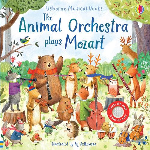 The Animal Orchestra Plays Mozart - Musical Books (Board book) Sam Taplin, Ag Jatkowska 9781474982153 book cover