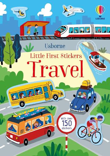 Little First Stickers Travel - Little First Stickers Kristie Pickersgill, Sr. Sanchez 9781474982740 book cover