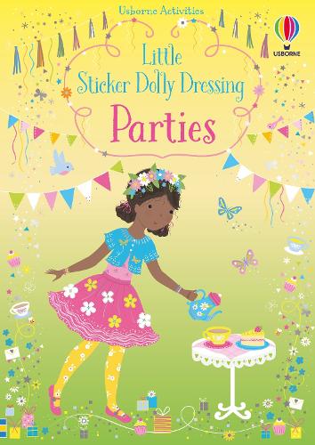 Little Sticker Dolly Dressing Parties - Little Sticker Dolly Dressing Fiona Watt, Lizzie Mackay 9781474986915 book cover